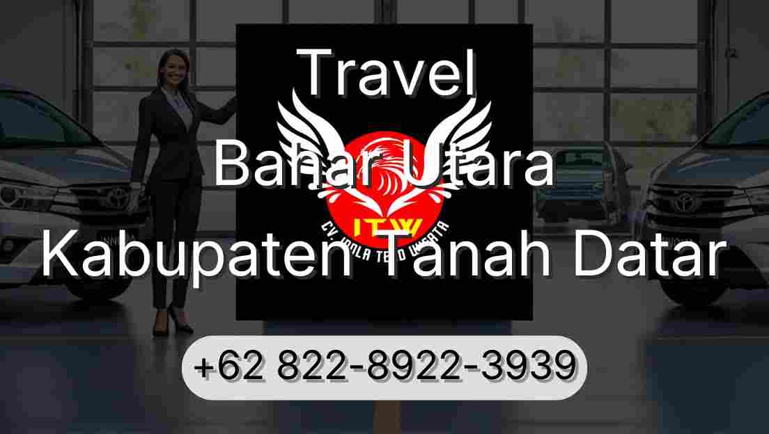 Travel Bahar Utara Kabupaten Tanah Datar