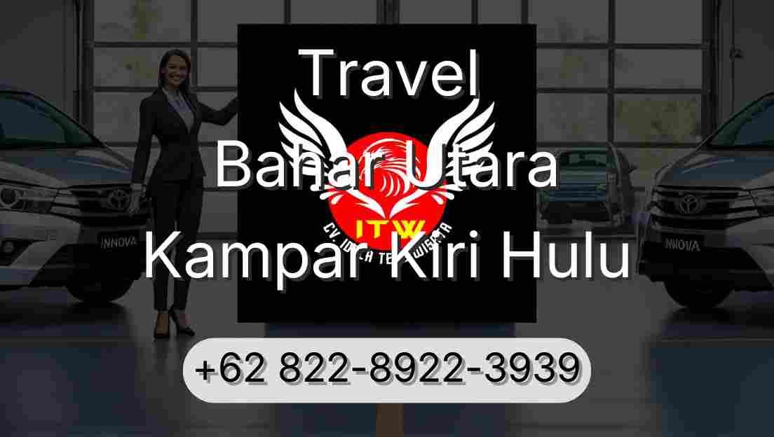Travel Bahar Utara Kampar Kiri Hulu