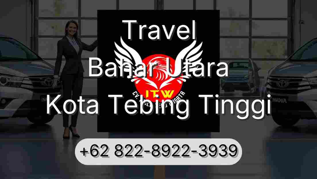 Travel Bahar Utara Kota Tebing Tinggi