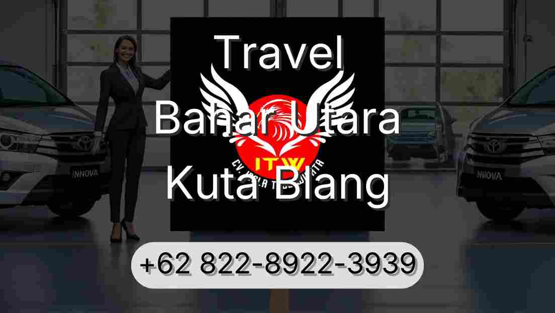 Travel Bahar Utara Kuta Blang