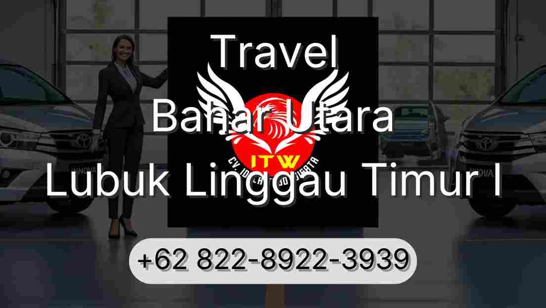 Travel Bahar Utara Lubuk Linggau Timur I