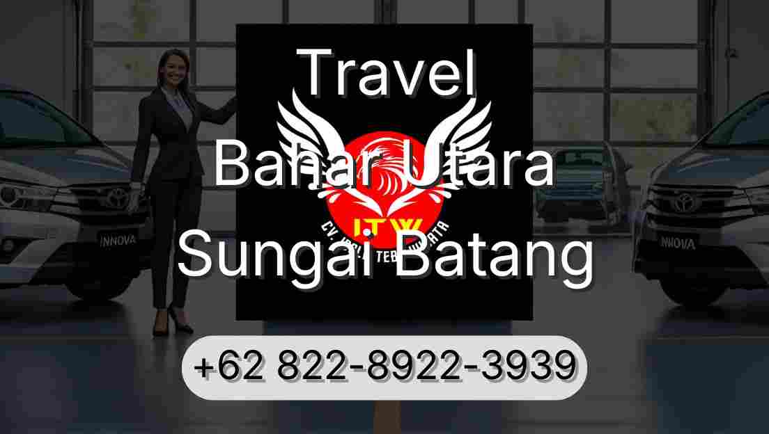 Travel Bahar Utara Sungai Batang