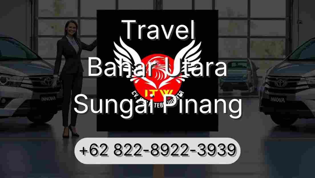 Travel Bahar Utara Sungai Pinang