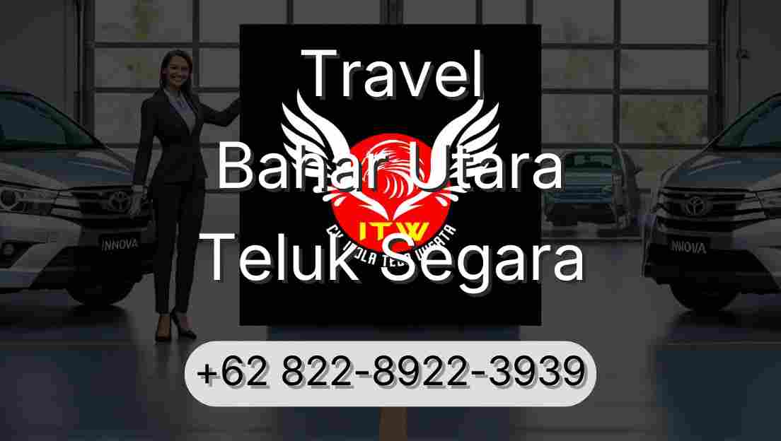 Travel Bahar Utara Teluk Segara