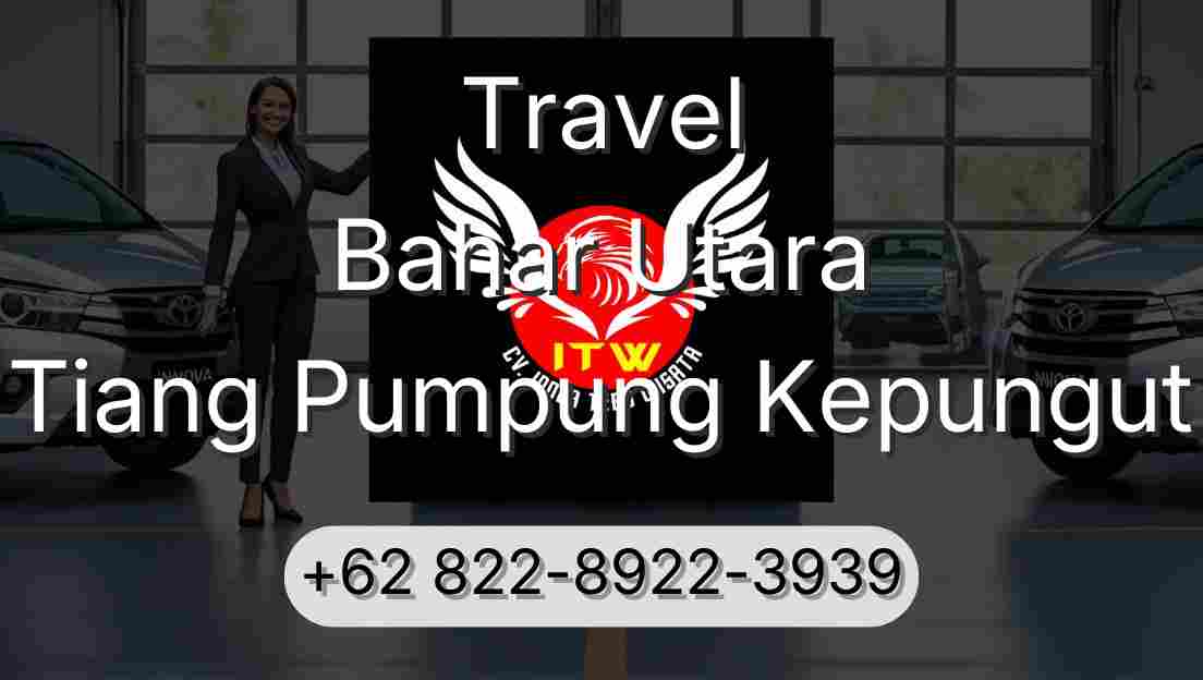 Travel Bahar Utara Tiang Pumpung Kepungut
