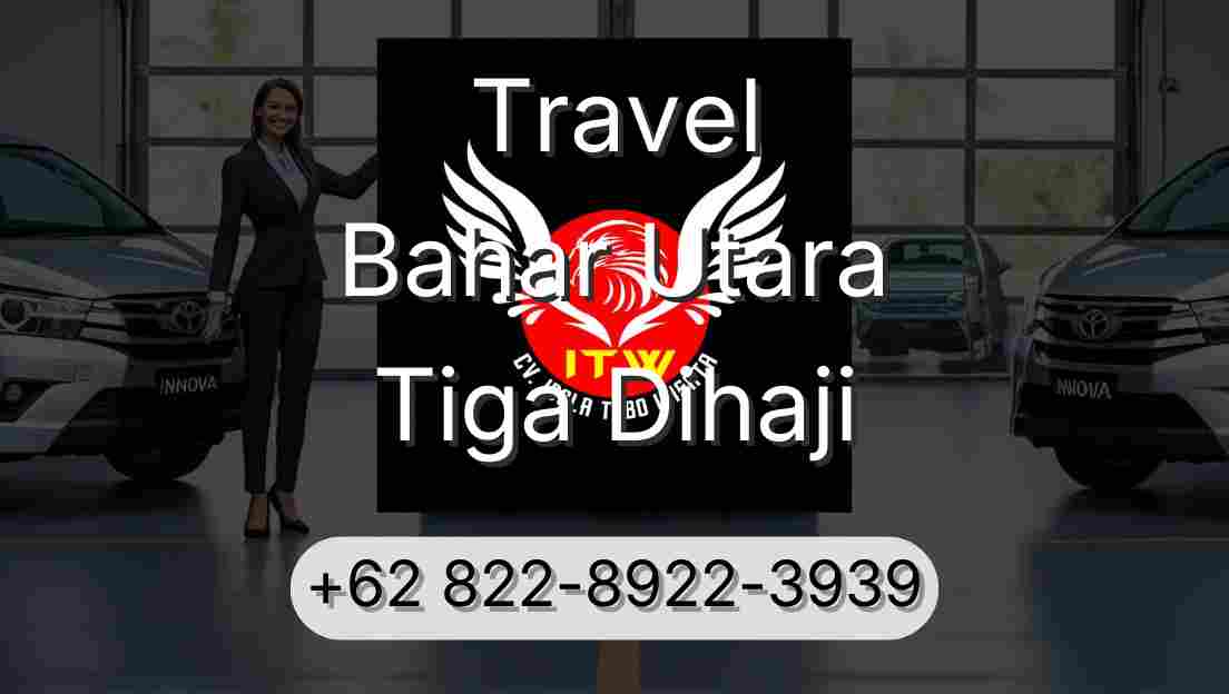 Travel Bahar Utara Tiga Dihaji