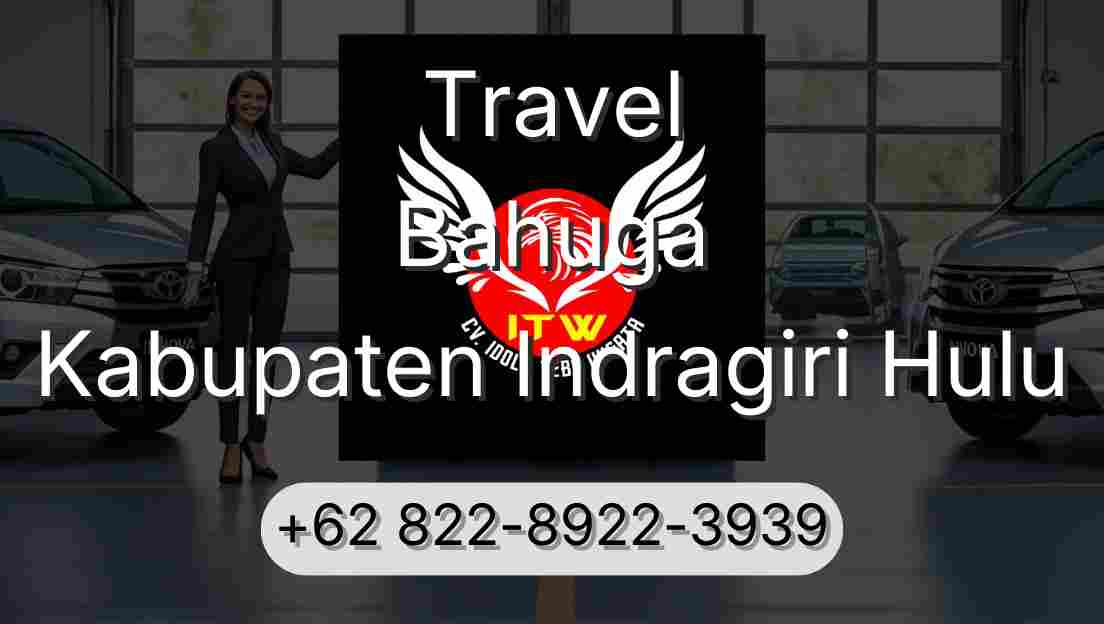 Travel Bahuga Kabupaten Indragiri Hulu