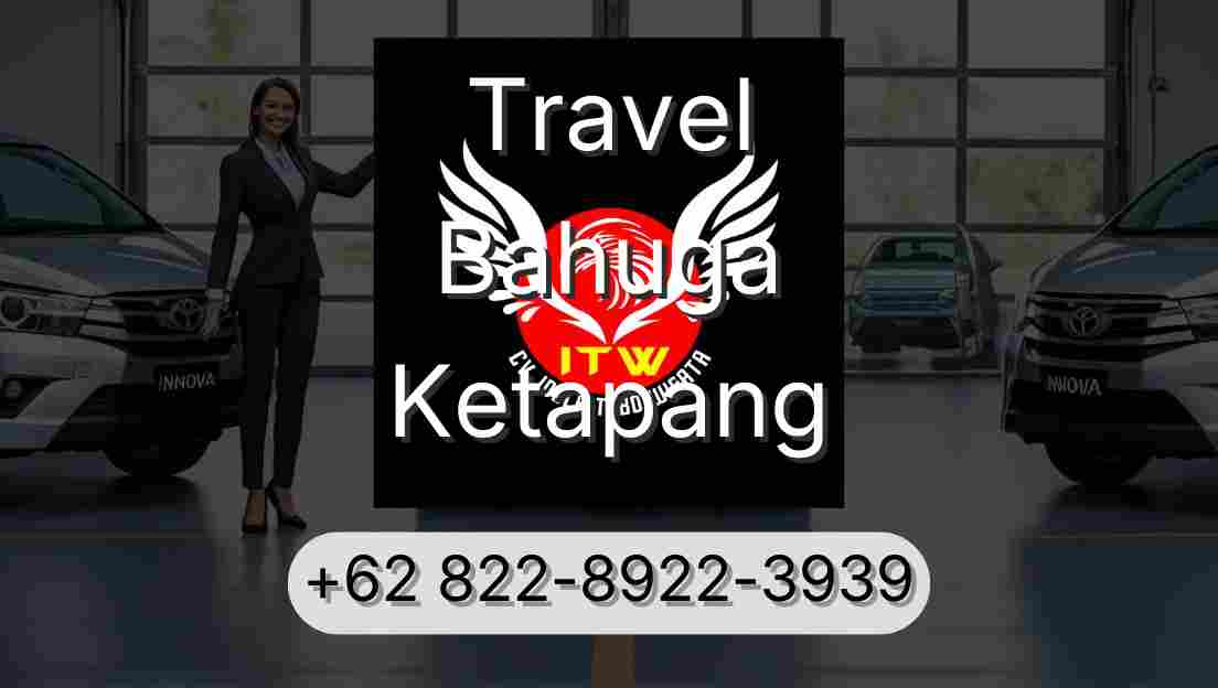 Travel Bahuga Ketapang