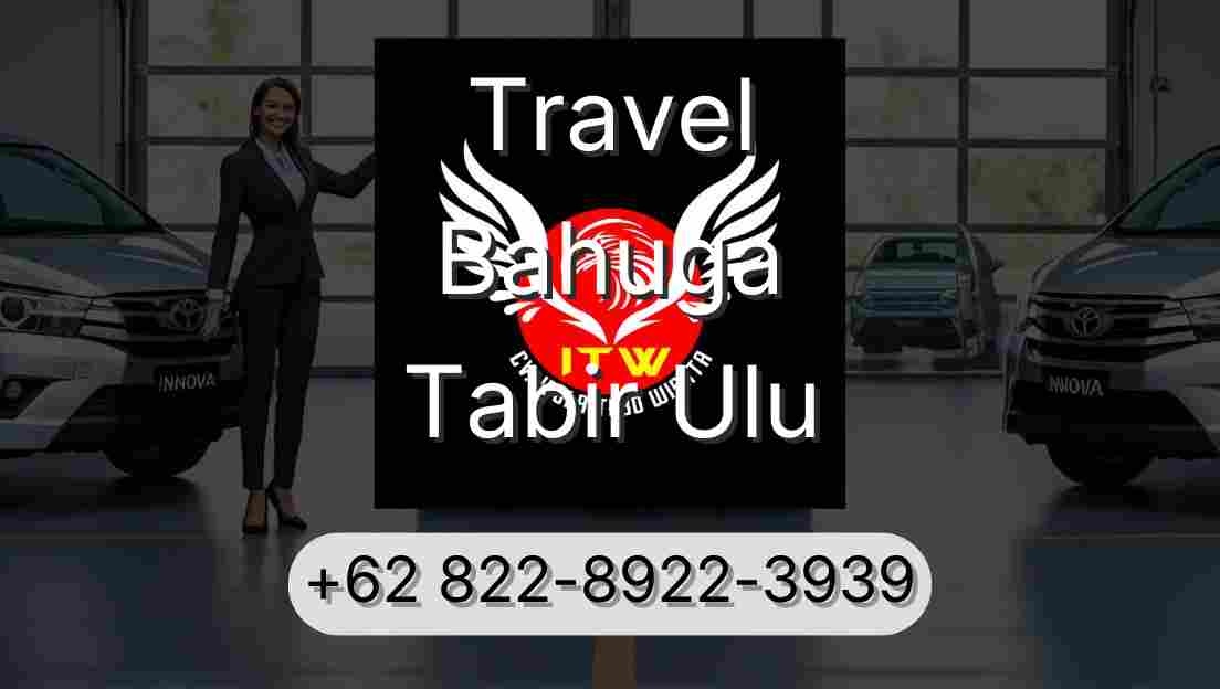 Travel Bahuga Tabir Ulu