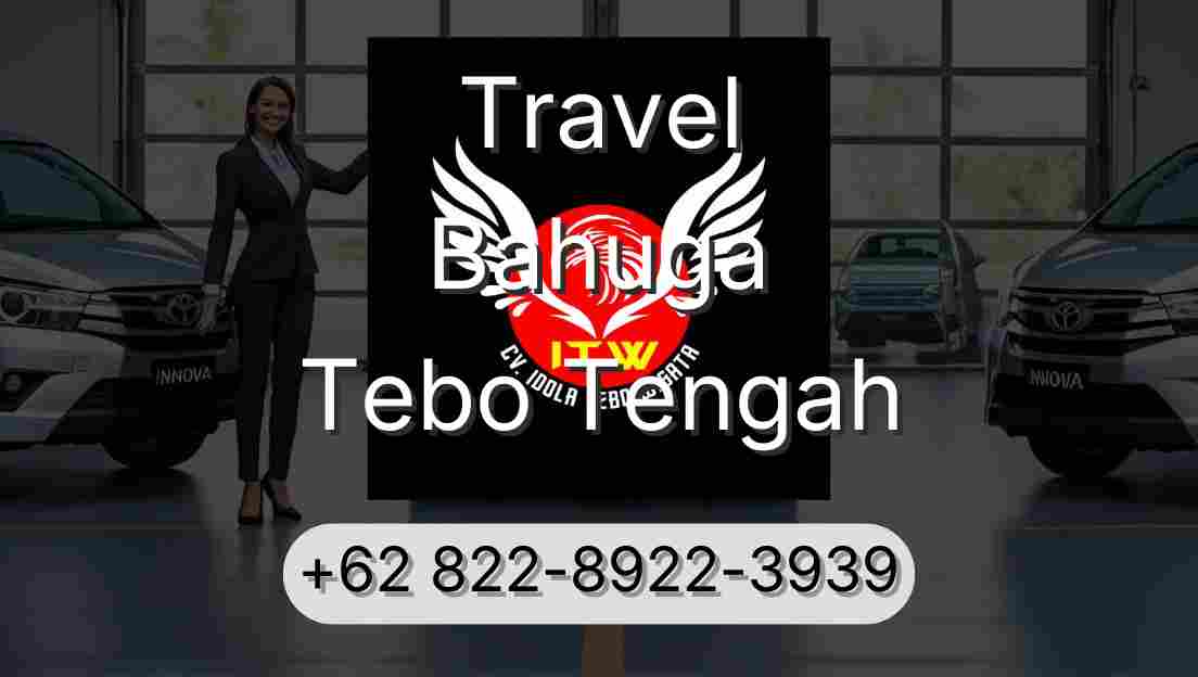 Travel Bahuga Tebo Tengah