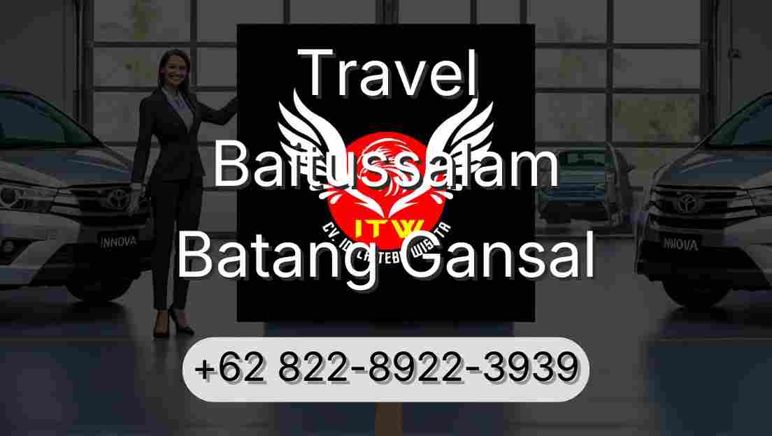 Travel Baitussalam Batang Gansal
