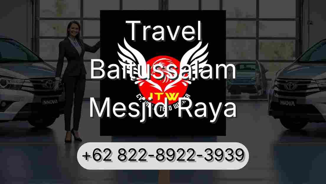 Travel Baitussalam Mesjid Raya