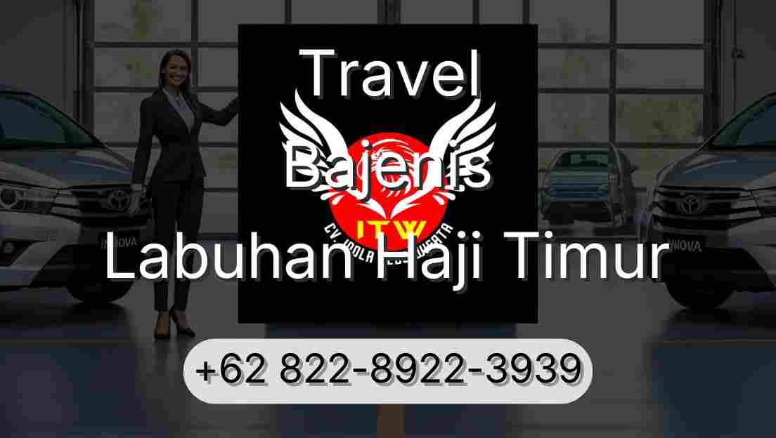Travel Bajenis Labuhan Haji Timur