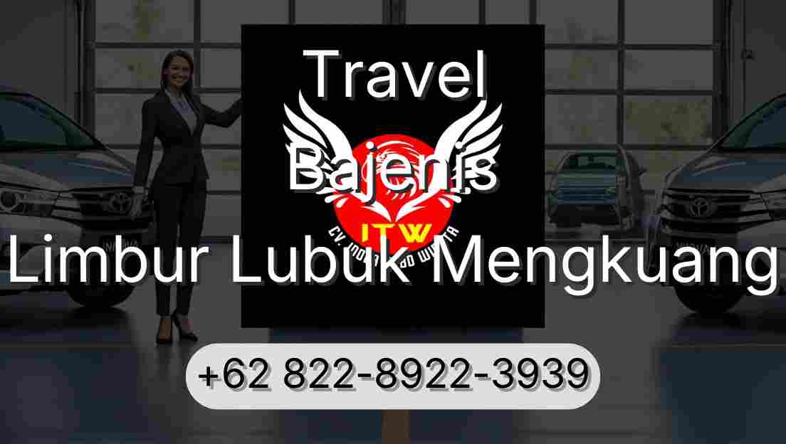 Travel Bajenis Limbur Lubuk Mengkuang