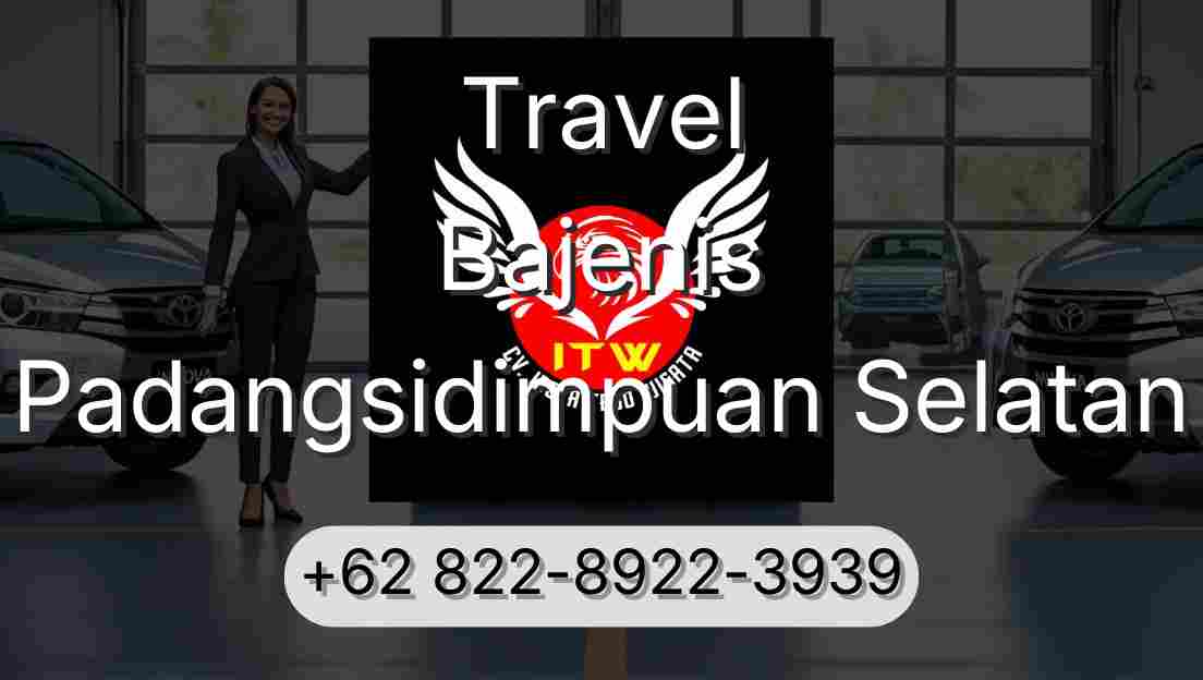 Travel Bajenis Padangsidimpuan Selatan