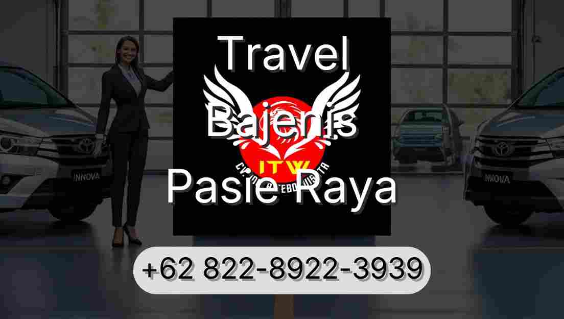 Travel Bajenis Pasie Raya