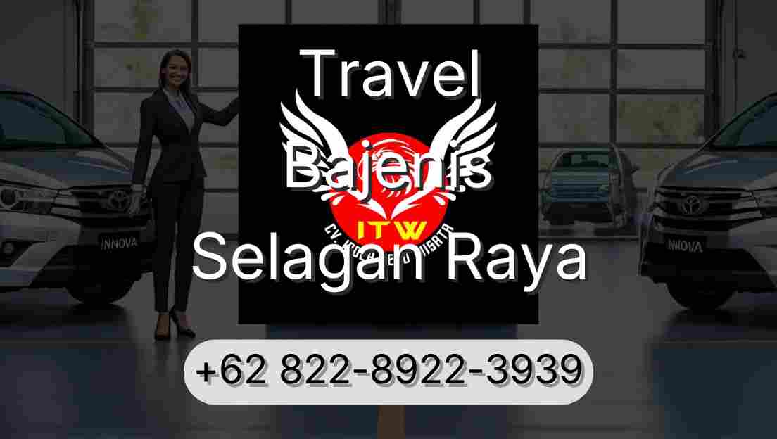 Travel Bajenis Selagan Raya