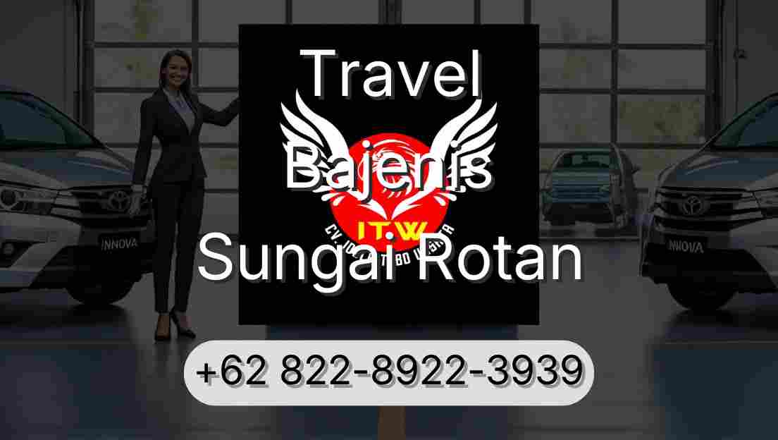 Travel Bajenis Sungai Rotan