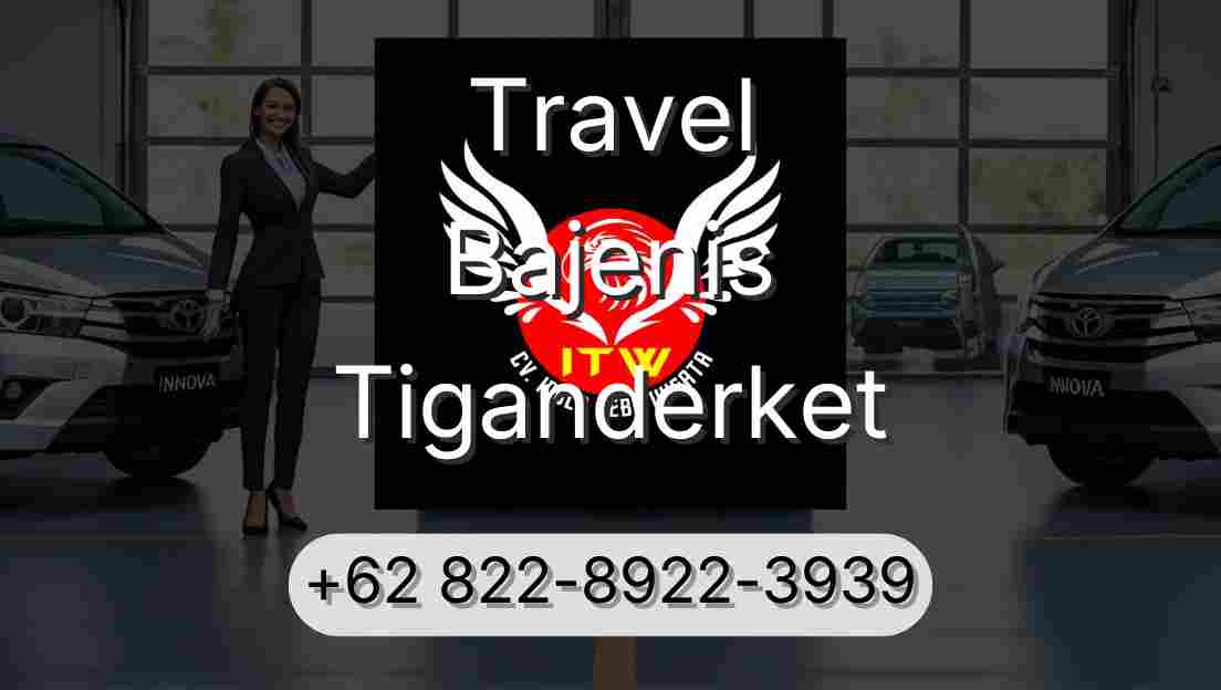 Travel Bajenis Tiganderket