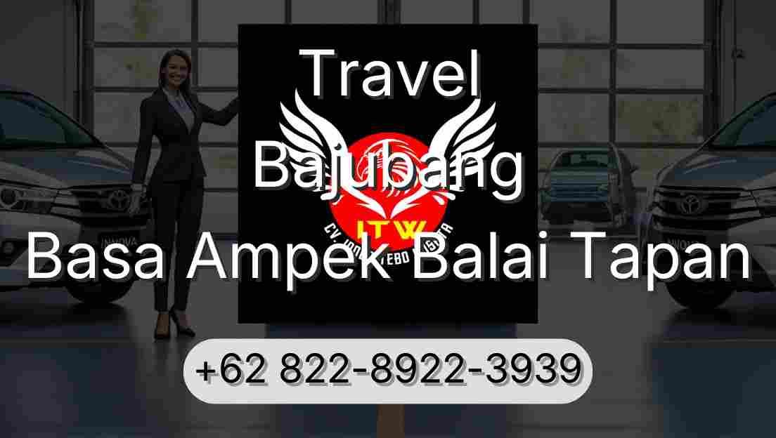 Travel Bajubang Basa Ampek Balai Tapan