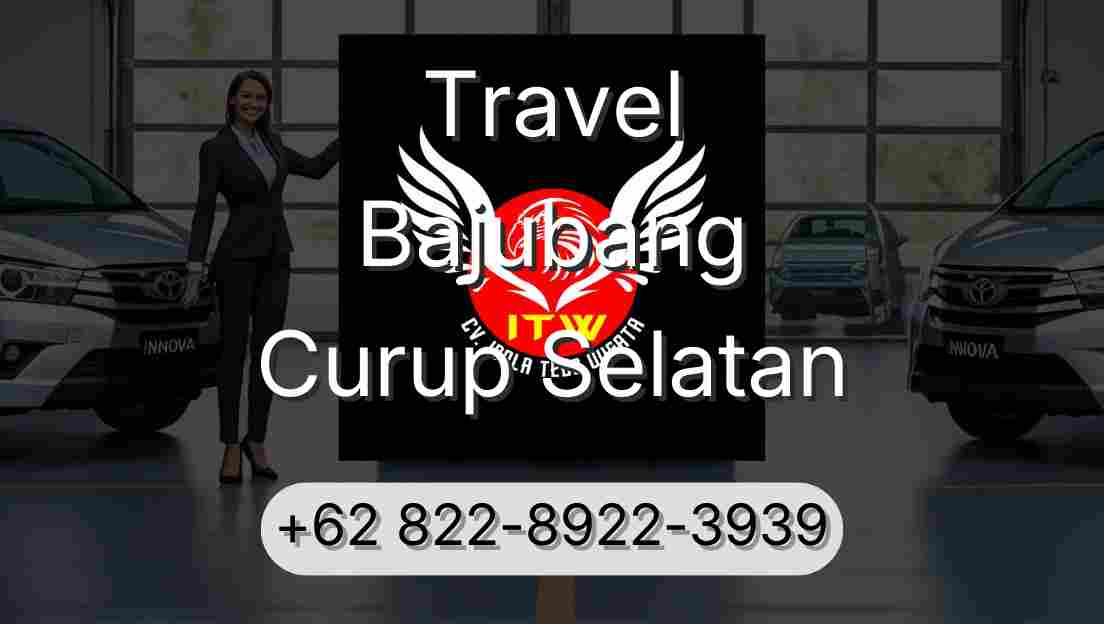 Travel Bajubang Curup Selatan