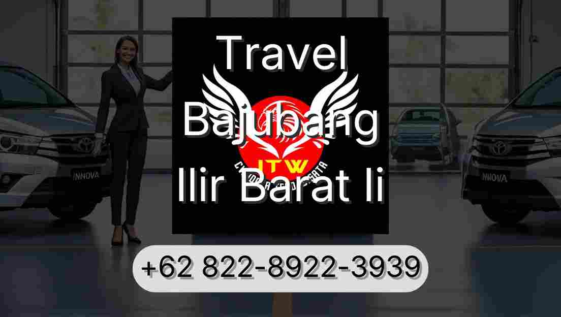 Travel Bajubang Ilir Barat Ii