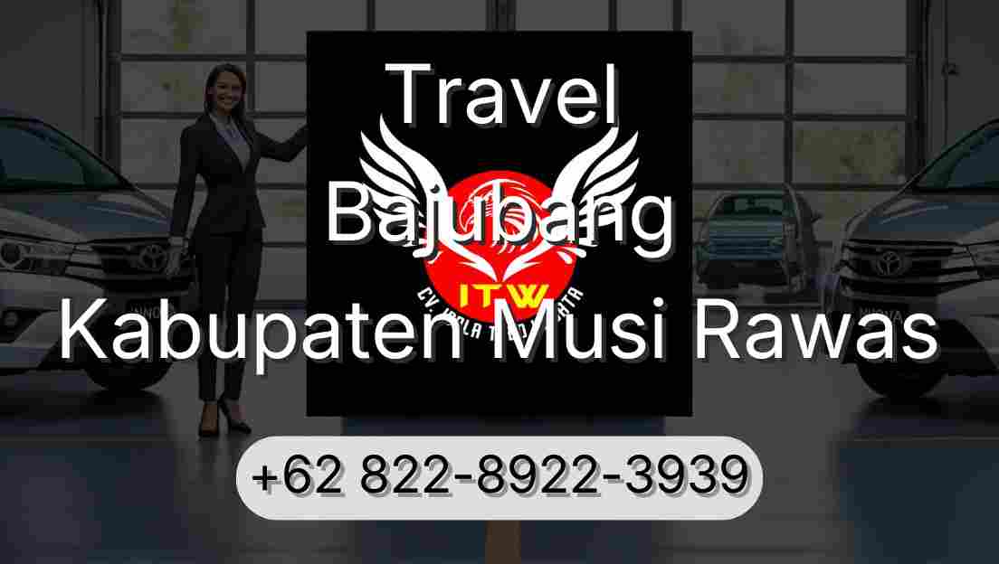 Travel Bajubang Kabupaten Musi Rawas