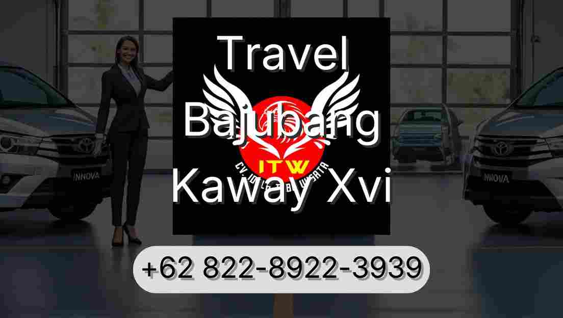 Travel Bajubang Kaway Xvi