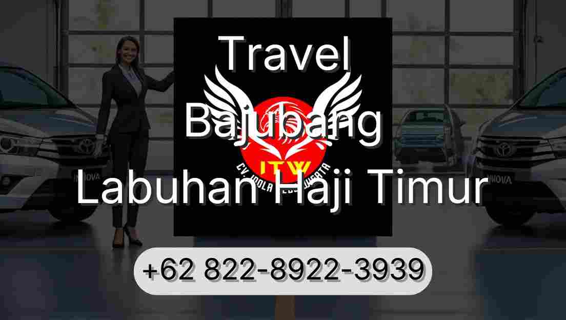 Travel Bajubang Labuhan Haji Timur