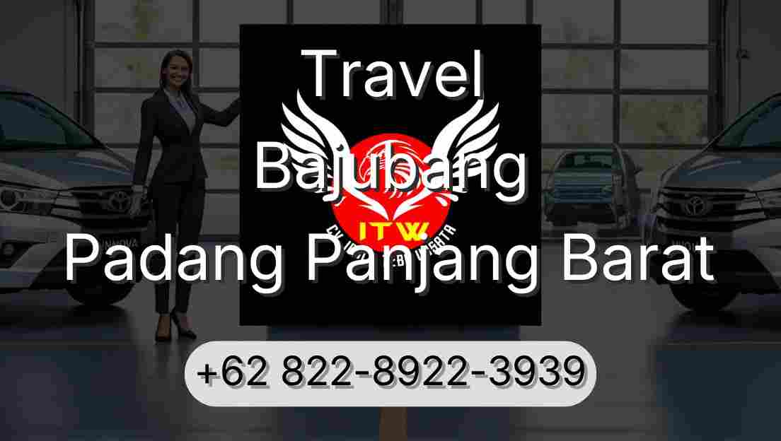 Travel Bajubang Padang Panjang Barat