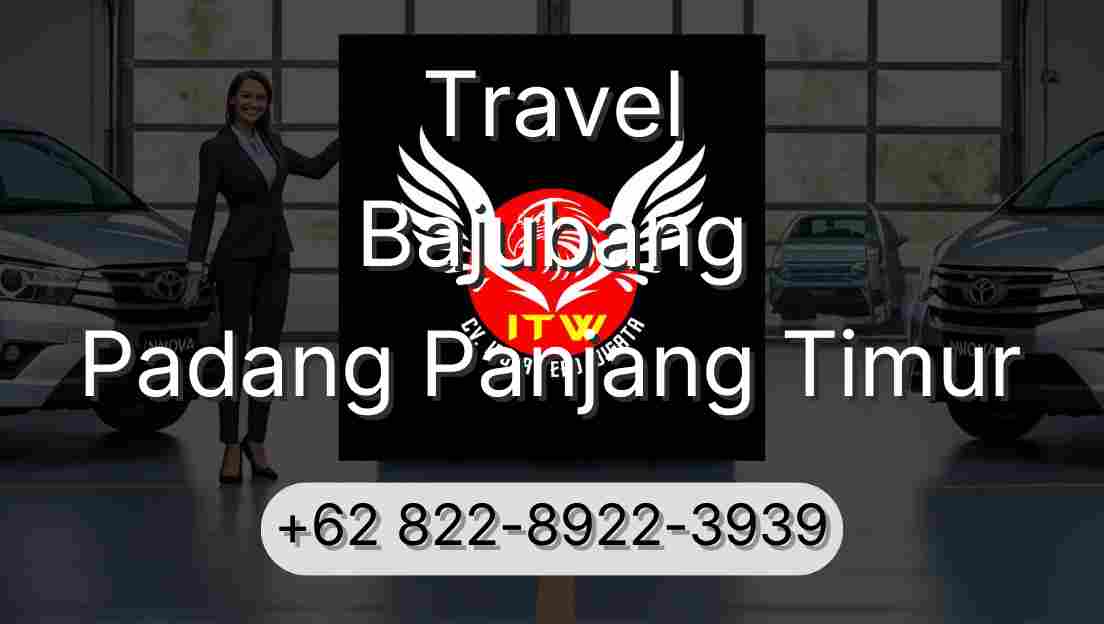 Travel Bajubang Padang Panjang Timur