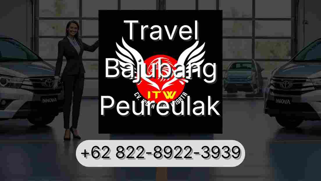Travel Bajubang Peureulak