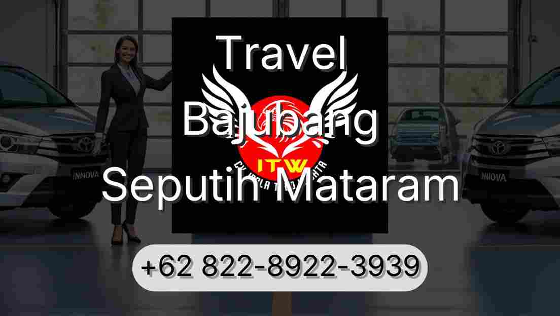 Travel Bajubang Seputih Mataram