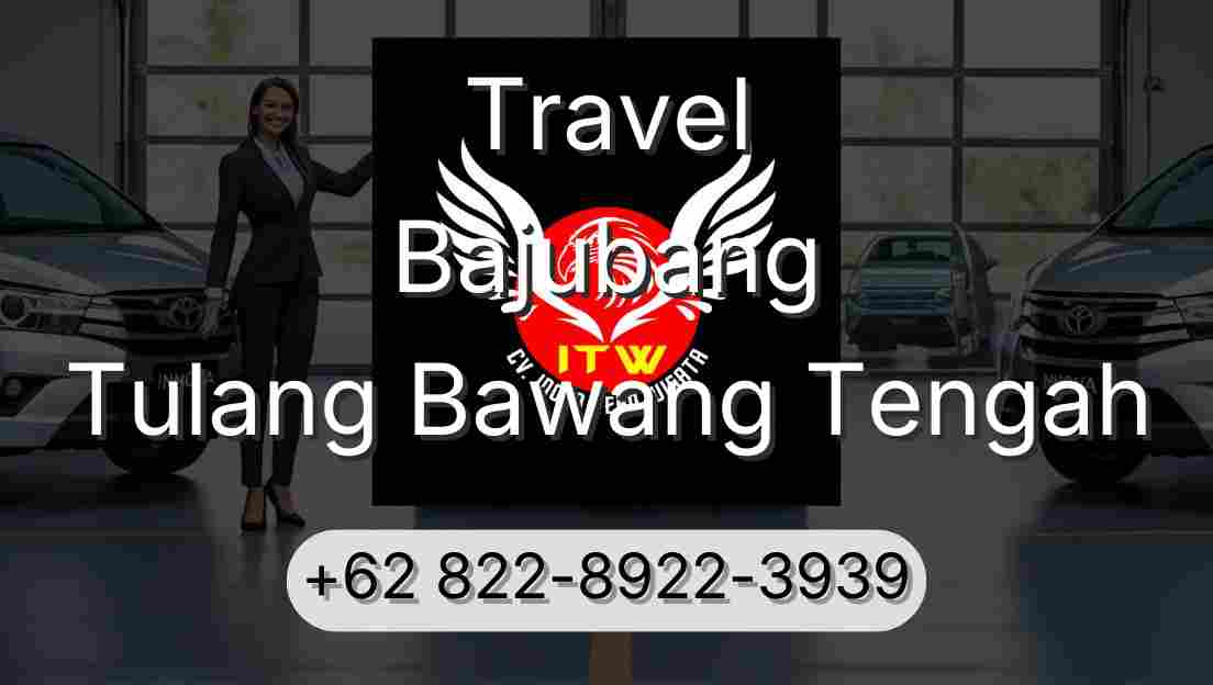 Travel Bajubang Tulang Bawang Tengah