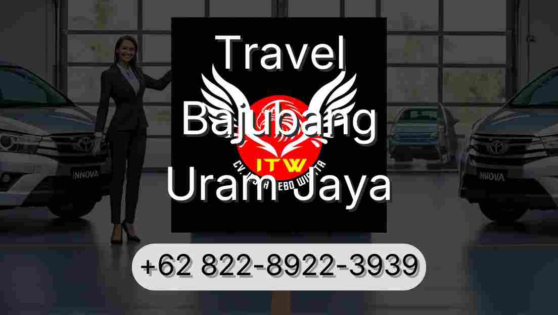 Travel Bajubang Uram Jaya