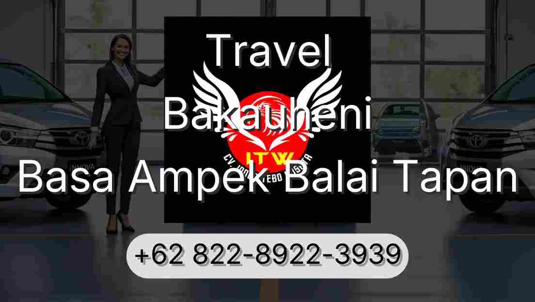 Travel Bakauheni Basa Ampek Balai Tapan