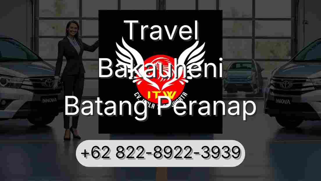 Travel Bakauheni Batang Peranap