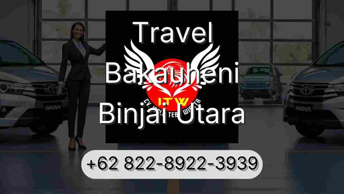Travel Bakauheni Binjai Utara