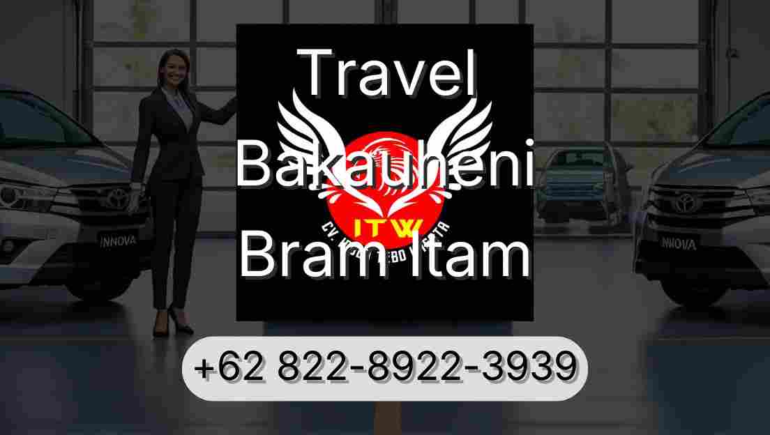 Travel Bakauheni Bram Itam