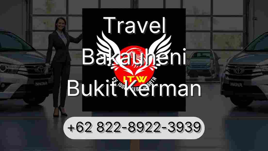 Travel Bakauheni Bukit Kerman