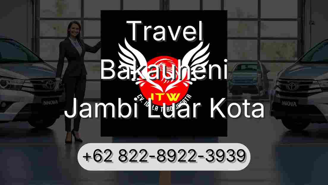 Travel Bakauheni Jambi Luar Kota