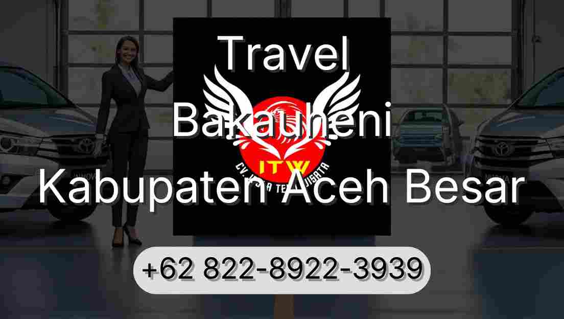 Travel Bakauheni Kabupaten Aceh Besar
