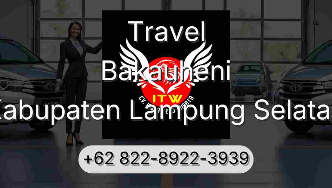 Travel Bakauheni Kabupaten Lampung Selatan
