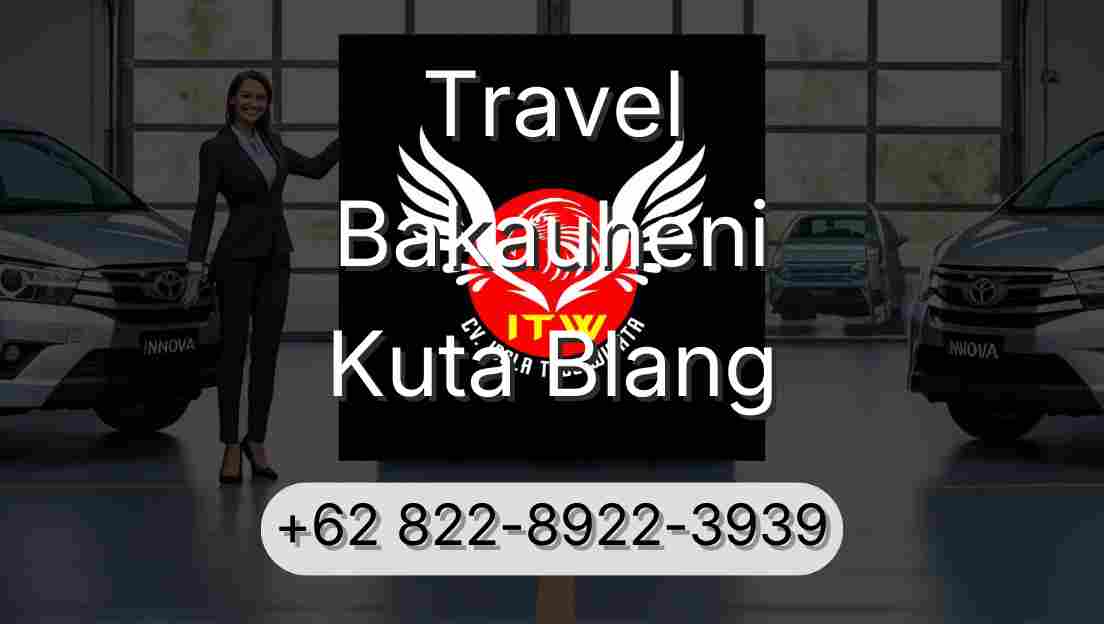 Travel Bakauheni Kuta Blang