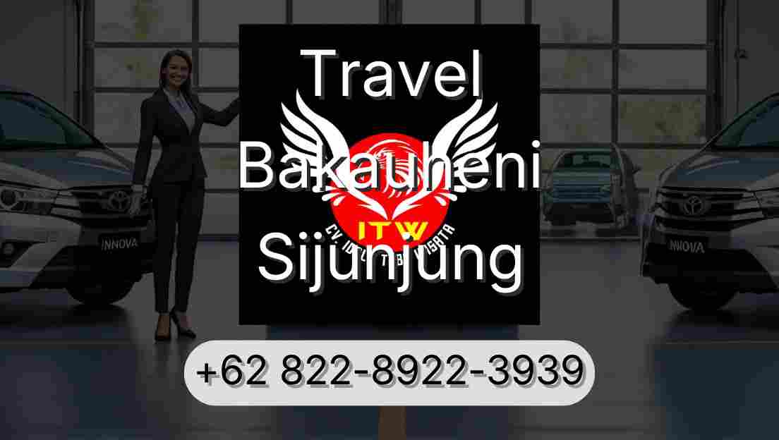 Travel Bakauheni Sijunjung