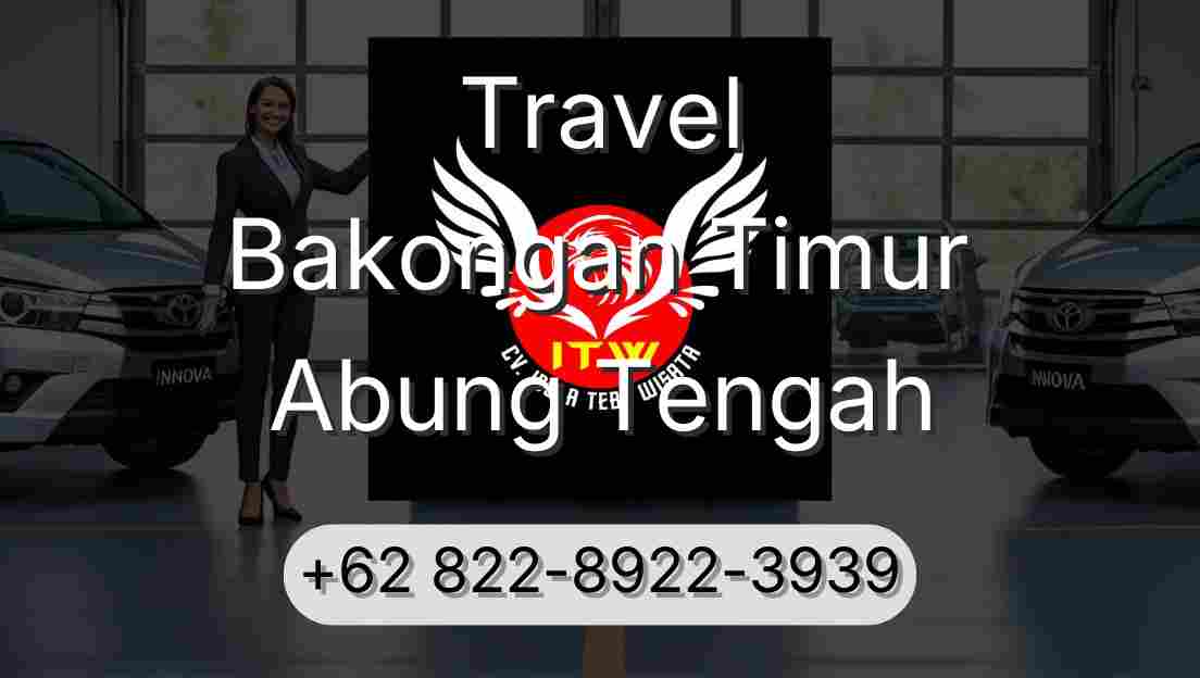 Travel Bakongan Timur Abung Tengah