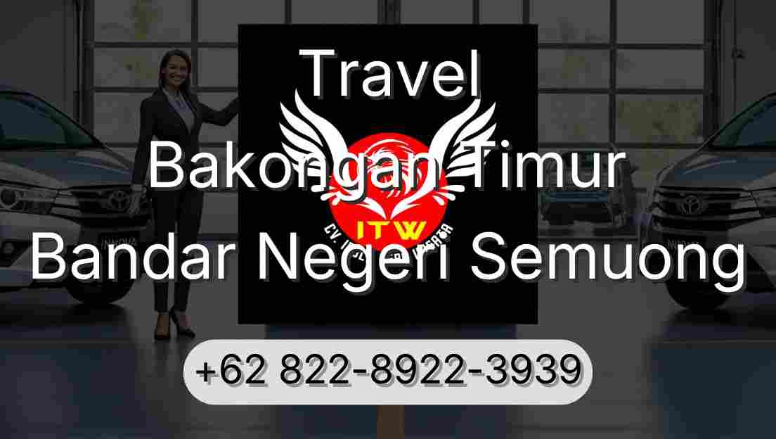 Travel Bakongan Timur Bandar Negeri Semuong