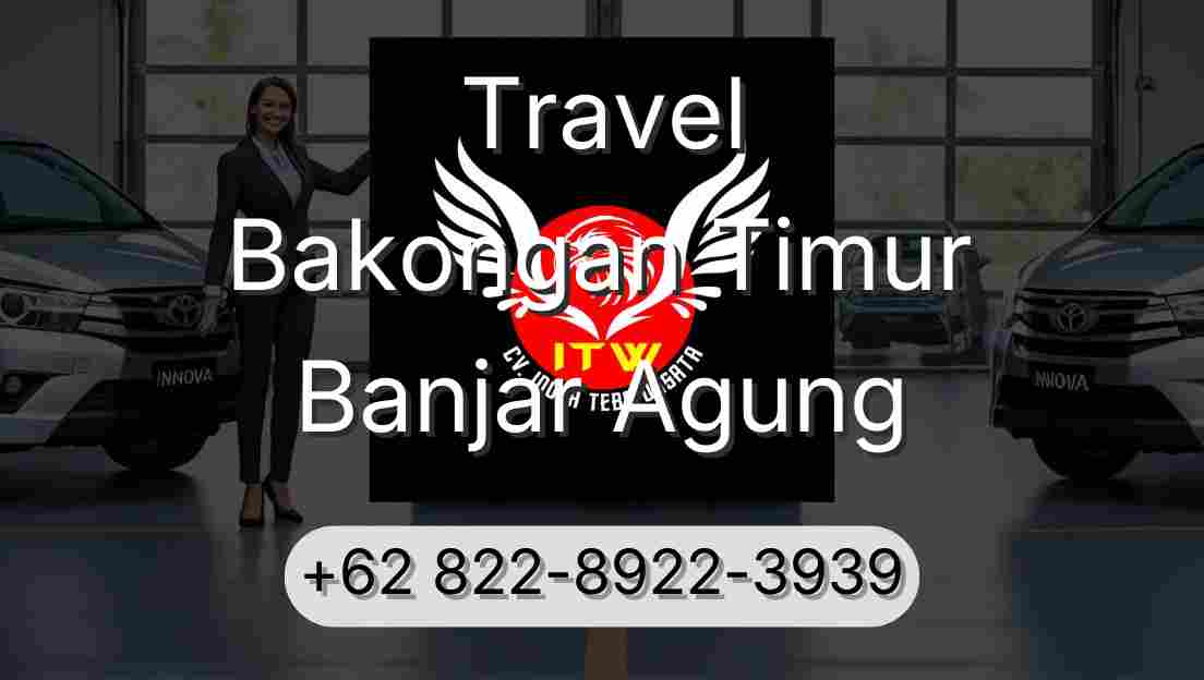 Travel Bakongan Timur Banjar Agung