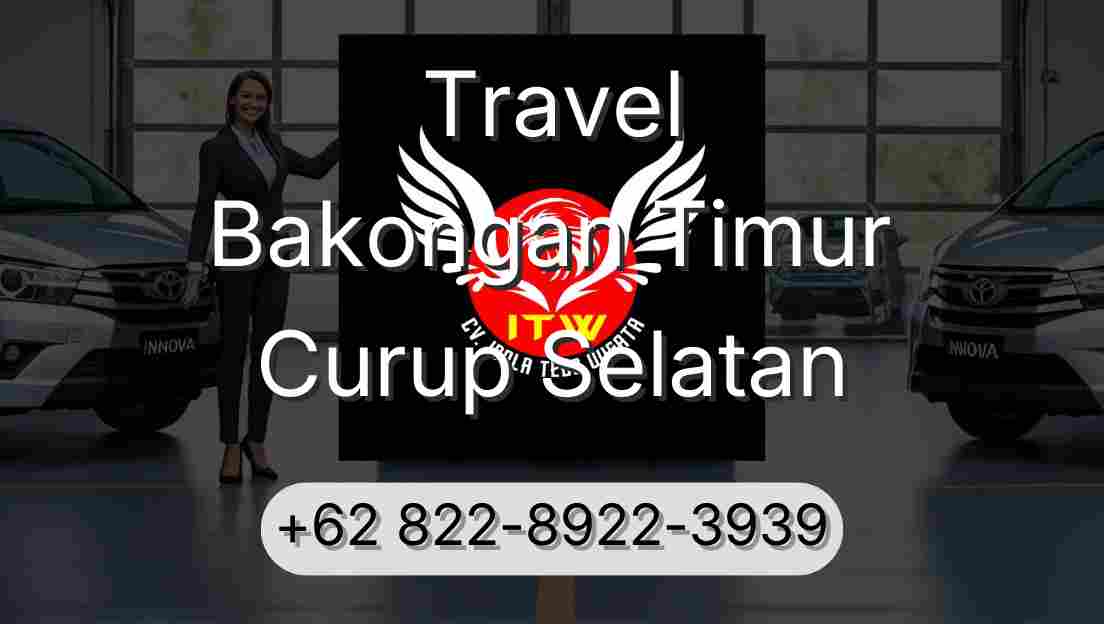 Travel Bakongan Timur Curup Selatan