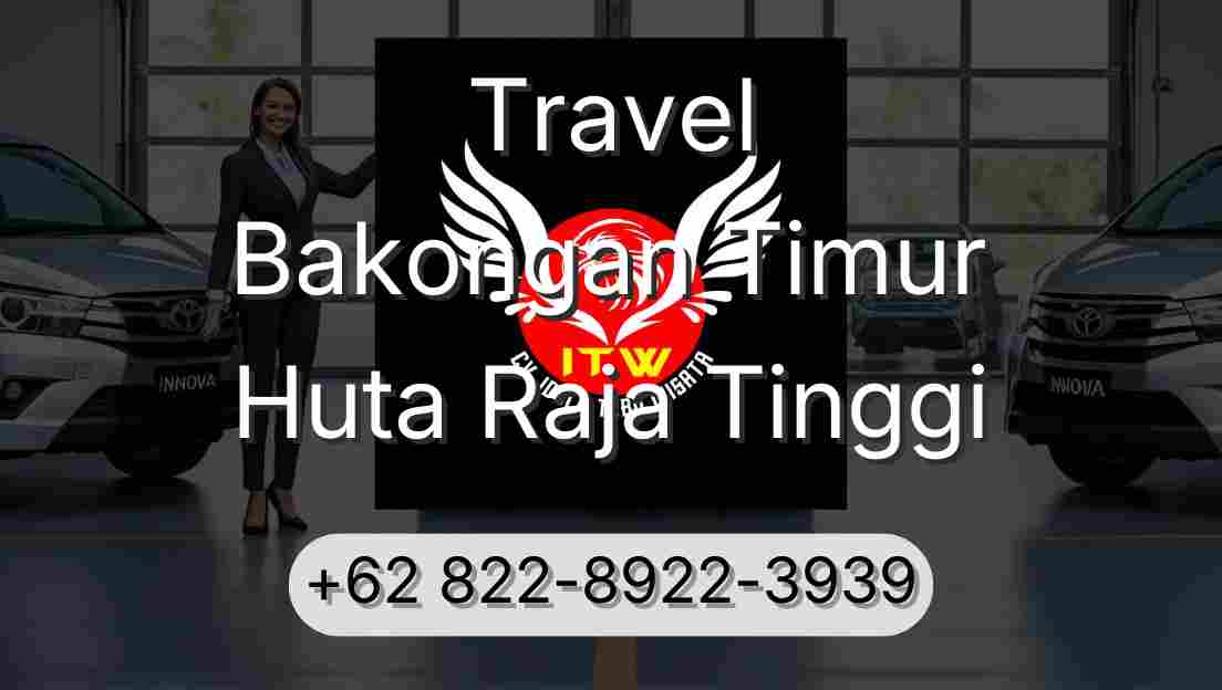 Travel Bakongan Timur Huta Raja Tinggi